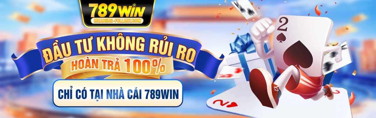 đầu tư không rủ ro chỉ có tại nhà cái 789win