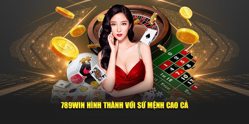789WIN hình thành với sứ mệnh cao cả