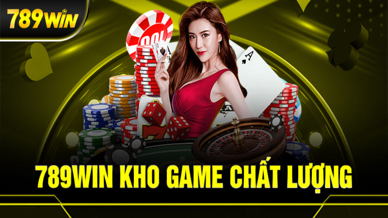 789WIN kho game chất lượng
